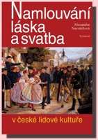 Namlouvání, láska a svatba v české lidové kultuře (ve slevě jediný výtisk !)
