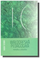 Waldorfská pedagogika metodika a didaktika