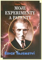 Moje experimenty a moje patenty Nikola Tesla
