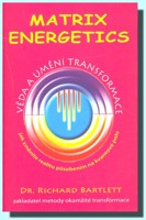 Matrix Energetics umění a věda transformace