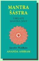 Mantra Šástra - základy mantra jógy