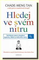 Hledej ve svém nitru nečekaná cesta k dosažení úspěchu, štěstí (a světového míru)