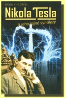 Nikola Tesla a jeho tajné vynálezy