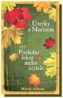 Úterky s Morriem aneb Poslední lekce mého učitele