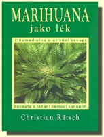 Marihuana jako lék recepty a léčení nemocí konopím  (ve slevě jediný výtisk !)