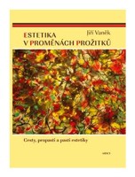 Estetika v proměnách prožitků