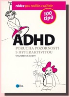 ADHD  100 tipů pro rodiče a učitele 