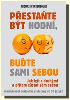 Přestaňte být hodní, buďte sami sebou