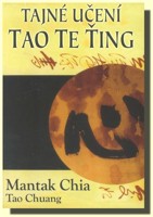 Tajné učení TAO TE ŤING - taoistické techniky vnitřní alchymie