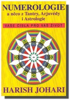 Numerologie a něco z Tantry, Arjuvédy i astrologie