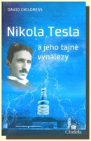 Nikola Tesla a jeho tajné vynálezy