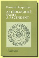 Astrologické domy a Ascendent (1. díl - Úvod do problematiky výkladu astrologických domů)