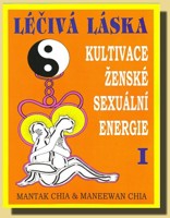 Léčivá láska 1 - kultivace ženské sexuální energie