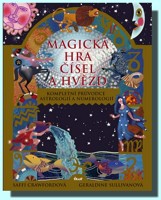 Magická hra čísel a hvězd - kompletní průvodce astrologií a numerologií