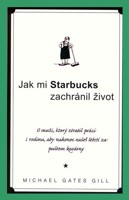 Jak mi Starbucks zachránil život