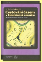 Cestování časem v Einsteinově vesmíru fyzikální možnosti cestování časem