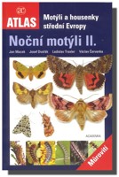 Noční motýli  můrovití -  atlas motýli a housenky střední Evropy II. 