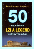 50 největších lží a legend světové historie