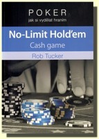 Poker  jak si vydělat hraním No-Limit Hold´em. Cash game