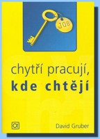 Chytří pracují, kde chtějí