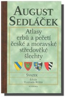 Atlasy erbů a pečetí české a moravské středověké šlechty (1. Svazek)