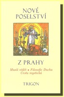 Nové poselství z Prahy - Musíš vědět, filosofie Ducha, Cesta mystická 