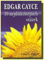 E.Cayce 10 nejdůležitějších otázek