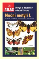 Noční motýli  motýli I. -  atlas motýli a housenky střední Evropy I.