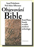 Objevování Bible Svatá Písma Izraele ve světle současné archeologie