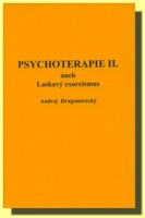 Psychoterapie II. aneb Laskavý exorcismus