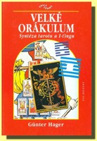 Velké orákulum - syntéza tarotu a I-ťingu