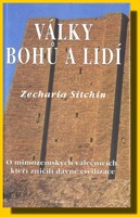 Války bohů a lidí - o mimozemských válečnících, kteří zničili dávné civilizace