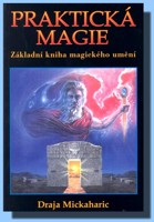 Praktická magie - základní kniha magického umění
