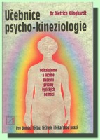 Učebnice psycho-kineziologie - nová cesta k psychosomatické medicíně 