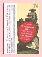 Šlechtické rody v Čechách, na Moravě a ve Slezsku (I. díl)  A-M