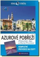 Azurové pobřeží ... Přímořské Alpy a Horní Provence průvodce světoběžníka