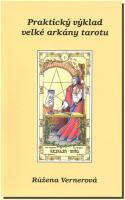 Praktický výklad velké arkány tarotu  (kniha a 22 karet) či Velká arkána tarotu