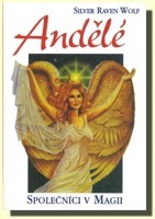 Andělé - společníci v magii