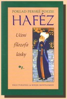 HAFÉZ poklad perské poezie - učení filozofa lásky 