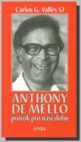 Anthony de Mello prorok pro naši dobu
