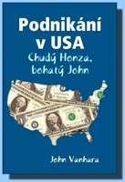 Podnikání v USA  Chudý Honza, bohatý John 