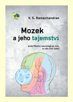 Mozek a jeho tajemství aneb Pátrání neurologů po tom, co nás činí lidmi