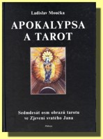 Apokalypsa a tarot - sedmdesát osm obrazů tarotu ve Zjevení svatého Jana