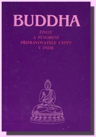 Buddha život a působení připravovatele cesty v Indii