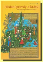 Hledání pravdy a krásy antologie perské literatury (ve slevě jediný výtisk !)
