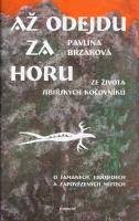 Až odejdu za horu - ze života sibiřských kočovníků. O šamanech, lidojedech a zapovězených místech.