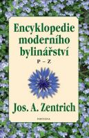 Encyklopedie moderního bylinářství P-Z - Zentrichova encyklopedie III.