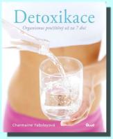 Detoxikace organismus pročištěný už za 7 dní