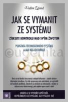 Jak se vymanit ze systému získejte kontrolu nad svým životem