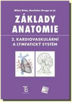 Základy anatomie 2. kardiovaskulární a lymfatický systém